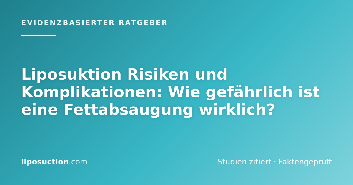 Liposuktion Risiken und Komplikationen: Wie gefährlich ist eine Fettabsaugung wirklich?