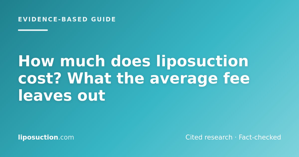 How much does liposuction cost? What the average fee leaves out